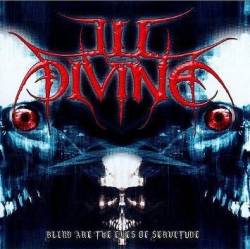 Ill Divine : Blind Are the Eyes of Servitude